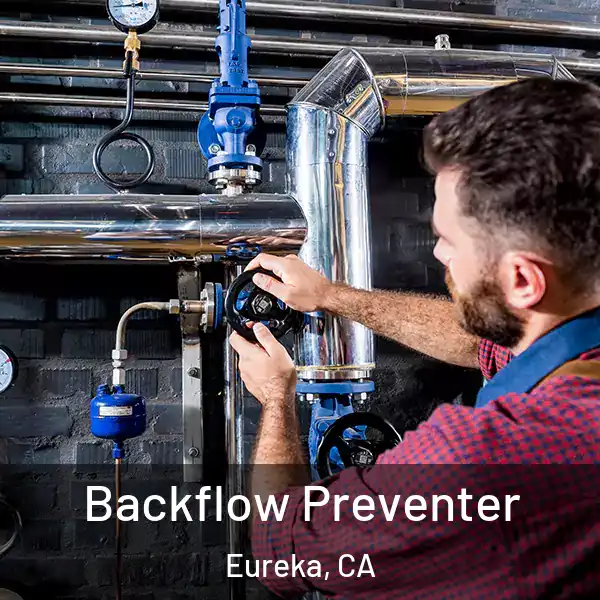  Backflow Preventer Eureka, CA