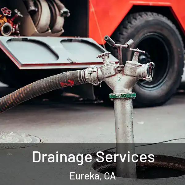  Drainage Services Eureka, CA